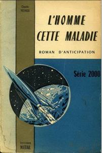 L'Homme, cette maladie...