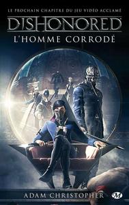 Dishonored : L'homme corrodé
