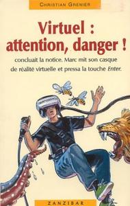 Virtuel : attention, danger !