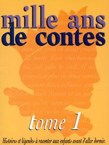 Mille ans de contes - tome 1
