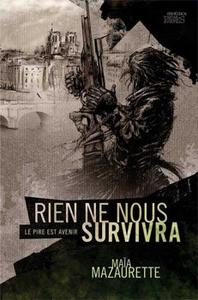 Rien ne nous survivra - Le Pire est avenir