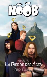 Noob - Saison 1.5 : La Pierre des ges