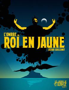 L'Ombre du roi en jaune