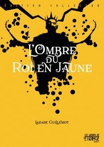 L'Ombre du roi en jaune