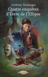 Quatre enqutes d'Erem de l'Ellipse