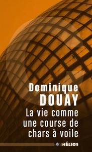 La Vie comme une course de chars  voile