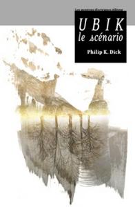 Ubik, le scnario