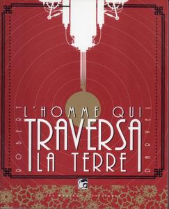 L'Homme qui traversa la Terre