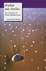 Orphe aux toiles : les voyages de Poul Anderson