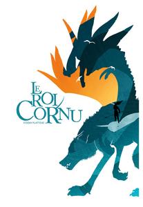 Le Roi cornu, suivi de Dvoreur