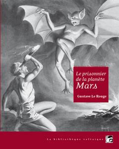 Le Prisonnier de la plante Mars, suivi de La guerre des vampires