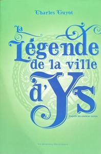 La Lgende de la ville d'Ys d'aprs les anciens textes