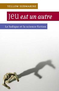 Jeu est un autre