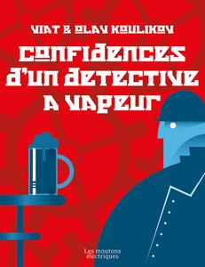 Confidences d'un dtective  vapeur