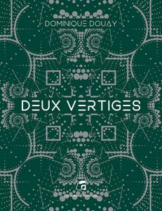 Deux vertiges (et autres malaises)
