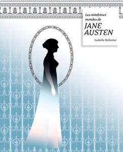 Les Nombreux mondes de Jane Austen