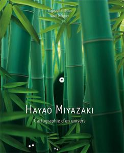 Hayao Miyazaki - Cartographie d'un univers