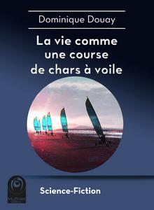 La Vie comme une course de chars  voile