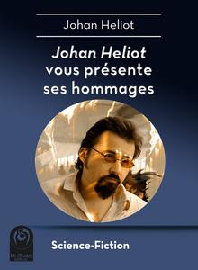 Johan Heliot vous présente ses hommages