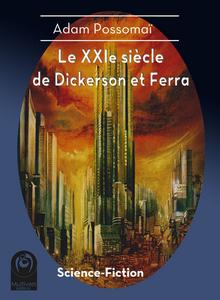 Le XXIe sicle de Dickerson et Ferra