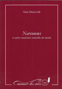 Narconews et autres mauvaises nouvelles du monde