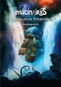Festival des Arts Imaginaires. Nouvelles de voyageurs