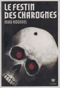 Ne sont pas morts tous les sadiques / Le Festin des charognes