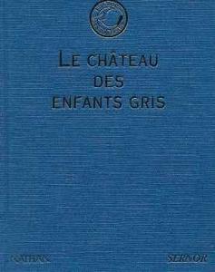 Le Chteau des enfants gris