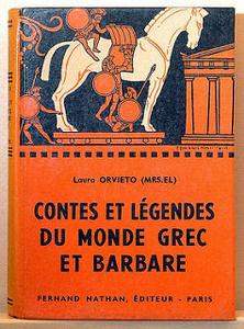 Contes et Lgendes du monde grec et barbare