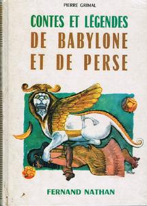 Contes et lgendes de Babylone et de Perse