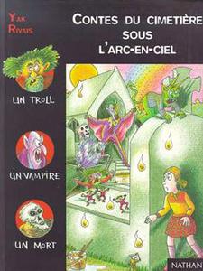 Contes du cimetire sous l'arc-en-ciel