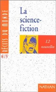 La Science-Fiction - 6e/5e - 12 nouvelles