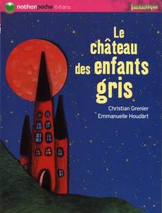Le Chteau des enfants gris