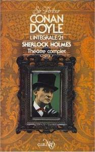 Sherlock Holmes : thtre complet