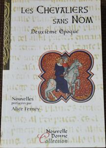 Les Chevaliers sans nom - Deuxime poque
