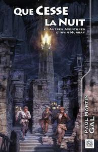 Que cesse la nuit et autres aventures d'Irvin Murray