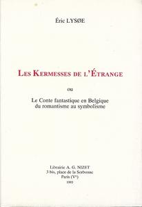 Les Kermesses de l'trange, ou Le Conte fantastique en Belgique du romantisme au symbolisme