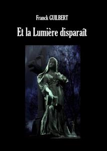Et la lumire disparat