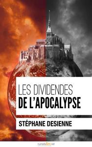 Les Dividendes de l'Apocalypse