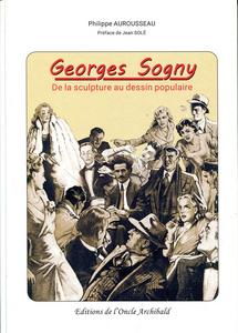 Georges Sogny. De la sculpture au dessin populaire