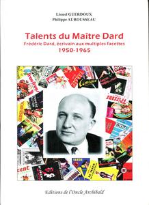 Talents du Matre Dard. Frdric Dard, crivain aux multiples facettes 1950-1965