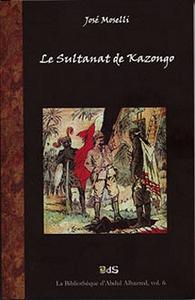 Le Sultanat de Kazongo suivi de cinq nouvelles