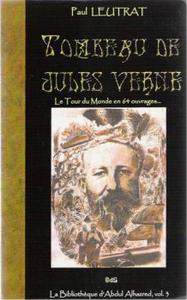 Tombeau de Jules Verne ou Le Tour du Monde en 64 ouvrages
