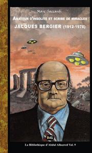 Amateur d'insolite et scribe de miracles, Jacques Bergier (1912-1978)