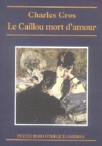 Le Caillou mort d'amour