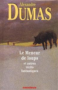 Le Meneur de loups et autres rcits fantastiques