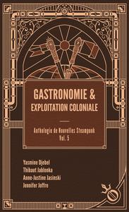 Gastronomie & exploitation coloniale