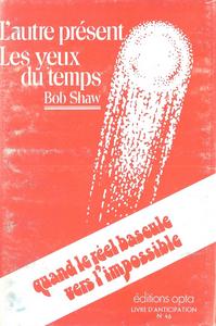 L'Autre prsent / Les Yeux du temps