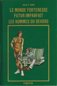 Le Monde forteresse / Futur imparfait / Les Hommes du dehors