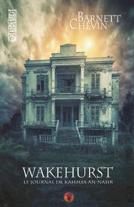 Wakehurst - Le Journal de Kahmsa An-Nasir